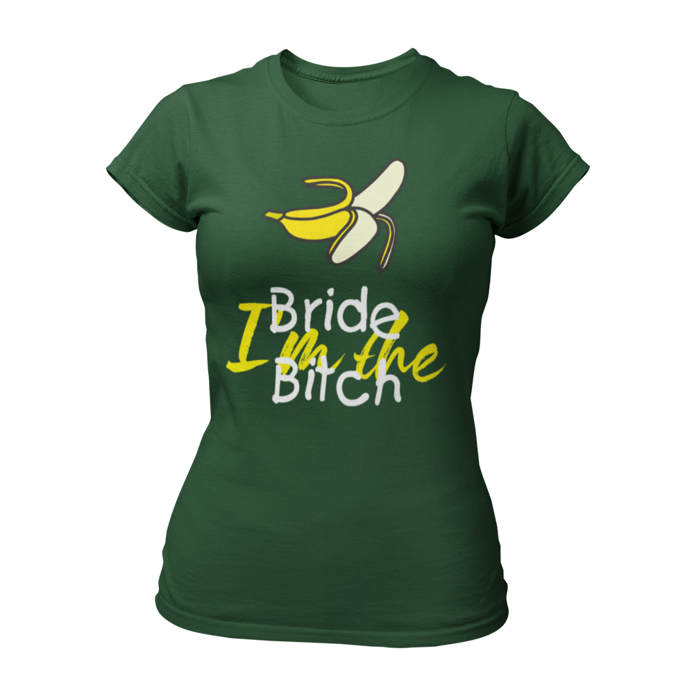 JGA T-Shirt "I’m the Bride Bitch" mit farbenfrohem Design und der Aufschrift „I’m the bride bitch“ neben einer Banane. Das taillierte Shirt ist figurbetont und in verschiedenen Farben erhältlich, ideal für einen humorvollen Junggesellinnenabschied.