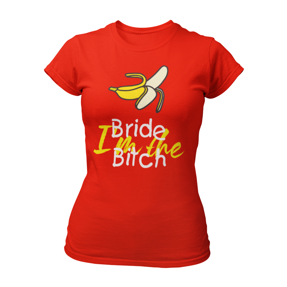 JGA T-Shirt "I’m the Bride Bitch" mit farbenfrohem Design und der Aufschrift „I’m the bride bitch“ neben einer Banane. Das taillierte Shirt ist figurbetont und in verschiedenen Farben erhältlich, ideal für einen humorvollen Junggesellinnenabschied.