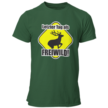  JGA T-Shirt mit dem Spruch „Letzter Tag als Freiwild“ und einem großen Hirsch-Motiv, das den letzten Tag in Freiheit vor der Hochzeit humorvoll thematisiert.