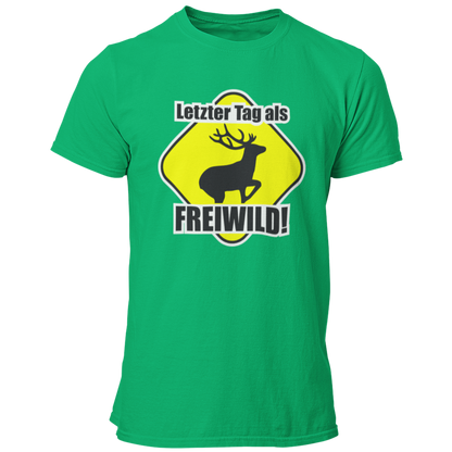  JGA T-Shirt mit dem Spruch „Letzter Tag als Freiwild“ und einem großen Hirsch-Motiv, das den letzten Tag in Freiheit vor der Hochzeit humorvoll thematisiert.