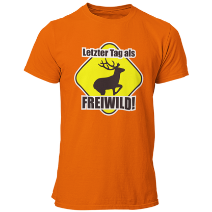  JGA T-Shirt mit dem Spruch „Letzter Tag als Freiwild“ und einem großen Hirsch-Motiv, das den letzten Tag in Freiheit vor der Hochzeit humorvoll thematisiert.