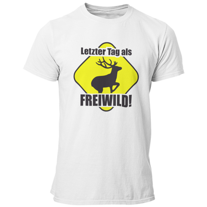  JGA T-Shirt mit dem Spruch „Letzter Tag als Freiwild“ und einem großen Hirsch-Motiv, das den letzten Tag in Freiheit vor der Hochzeit humorvoll thematisiert.