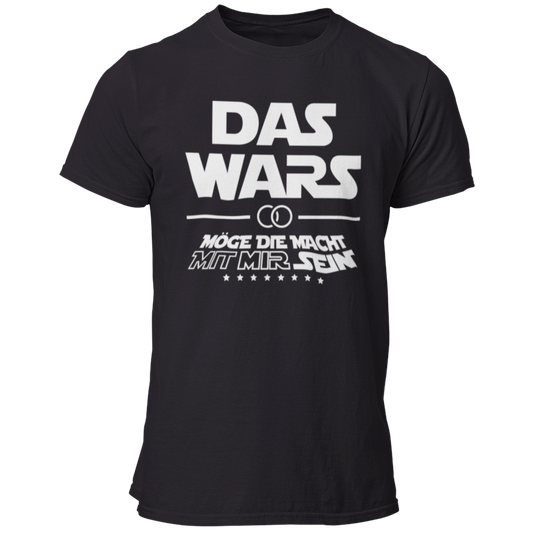 JGA T-Shirt mit 'DAS WARS' Aufdruck, inspiriert von Star Wars. Perfekt für den Junggesellenabschied, erhältlich für den Bräutigam und seine Freunde.