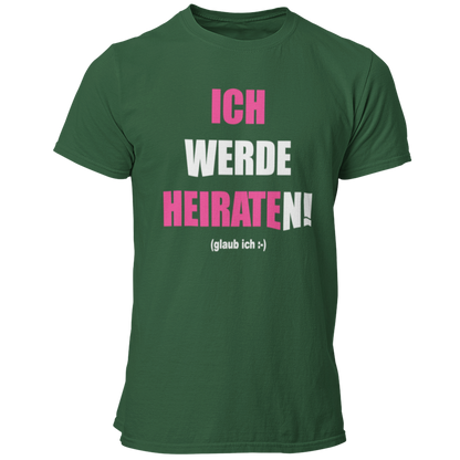 JGA T-Shirt mit dem Aufdruck 'ICH WERDE HEIRATEN! (glaub ich)' in zwei Farben, ideal für Junggesellen mit humorvollem Ansatz. Das schlichte Design und die auffällige Farbe sorgen für Aufmerksamkeit und ein Lächeln auf der JGA-Party. Passend für den Bräutigam und seine Freunde.