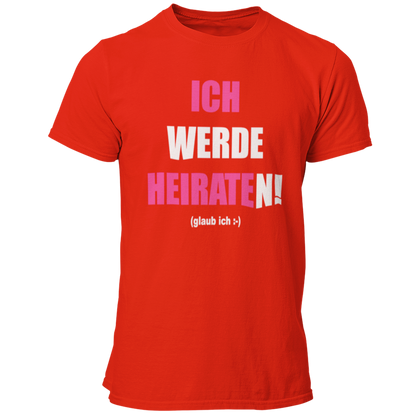 JGA T-Shirt mit dem Aufdruck 'ICH WERDE HEIRATEN! (glaub ich)' in zwei Farben, ideal für Junggesellen mit humorvollem Ansatz. Das schlichte Design und die auffällige Farbe sorgen für Aufmerksamkeit und ein Lächeln auf der JGA-Party. Passend für den Bräutigam und seine Freunde.