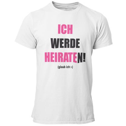 JGA T-Shirt mit dem Aufdruck 'ICH WERDE HEIRATEN! (glaub ich)' in zwei Farben, ideal für Junggesellen mit humorvollem Ansatz. Das schlichte Design und die auffällige Farbe sorgen für Aufmerksamkeit und ein Lächeln auf der JGA-Party. Passend für den Bräutigam und seine Freunde.