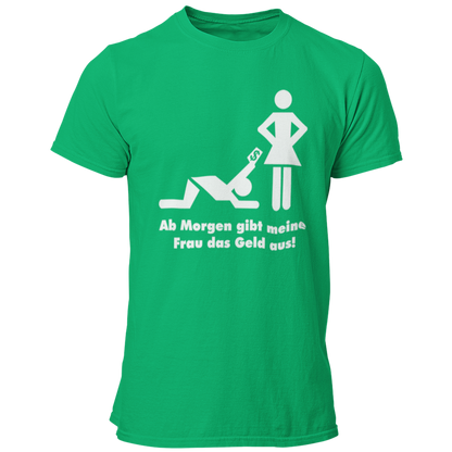 JGA T-Shirt mit dem Aufdruck 'Ab morgen gibt meine Frau das Geld aus!' in schlichtem Design. Gerade geschnittenes T-Shirt für den Bräutigam, das angenehm sitzt und in vielen Farben erhältlich ist. Ideal für stilvolle Drucke ohne alberne Motive.