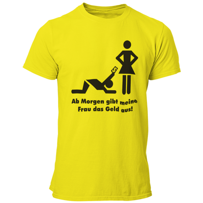 JGA T-Shirt mit dem Aufdruck 'Ab morgen gibt meine Frau das Geld aus!' in schlichtem Design. Gerade geschnittenes T-Shirt für den Bräutigam, das angenehm sitzt und in vielen Farben erhältlich ist. Ideal für stilvolle Drucke ohne alberne Motive.