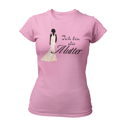 JGA T-Shirt 'Ich bin die Mutter' für die Mutter der Braut. Perfekt für den Junggesellenabschied, um ihre besondere Rolle zu feiern. Ideal in Kombination mit elegantem Abendkleid, um den Dresscode der Hochzeit anzudeuten.