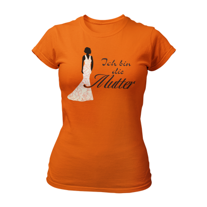 JGA T-Shirt 'Ich bin die Mutter' für die Mutter der Braut. Perfekt für den Junggesellenabschied, um ihre besondere Rolle zu feiern. Ideal in Kombination mit elegantem Abendkleid, um den Dresscode der Hochzeit anzudeuten.