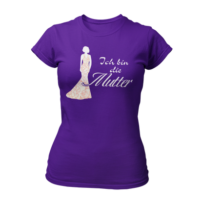 JGA T-Shirt 'Ich bin die Mutter' für die Mutter der Braut. Perfekt für den Junggesellenabschied, um ihre besondere Rolle zu feiern. Ideal in Kombination mit elegantem Abendkleid, um den Dresscode der Hochzeit anzudeuten.