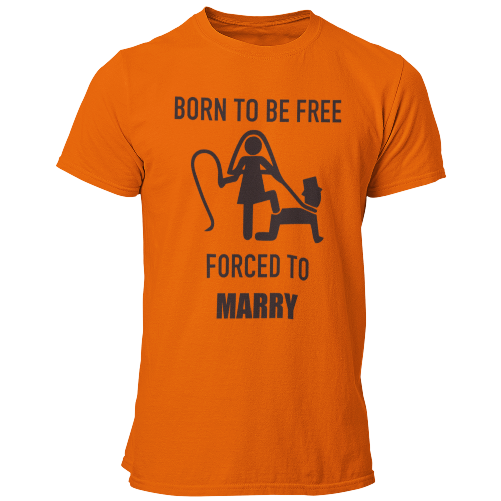 JGA T-Shirt mit dem Spruch „Born to be free – forced to marry“, das humorvoll die Klischees der Ehe thematisiert, ideal für den Junggesellenabschied.