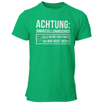 JGA T-Shirt mit dem Aufdruck „Achtung Junggesellenabschied – Pass auf, dass deine Frau dich nicht sieht!“, ideal für den Junggesellenabschied.