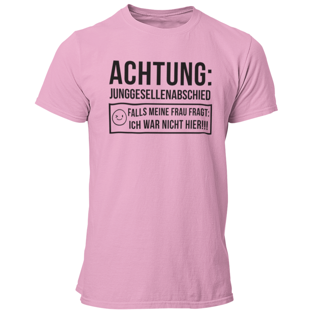 JGA T-Shirt mit dem Aufdruck „Achtung Junggesellenabschied – Pass auf, dass deine Frau dich nicht sieht!“, ideal für den Junggesellenabschied.