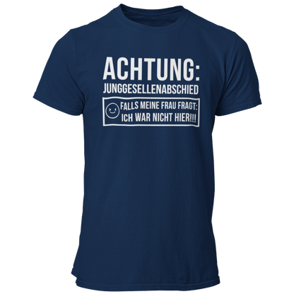 JGA T-Shirt mit dem Aufdruck „Achtung Junggesellenabschied – Pass auf, dass deine Frau dich nicht sieht!“, ideal für den Junggesellenabschied.