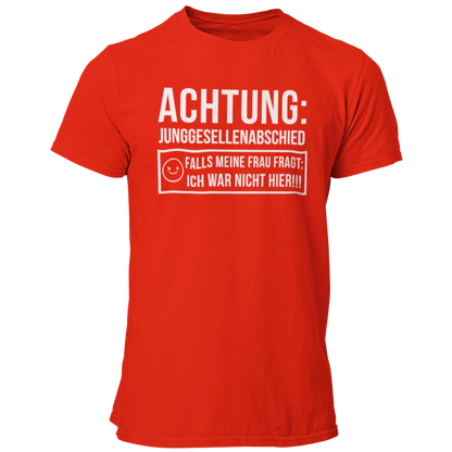 JGA T-Shirt mit dem Aufdruck „Achtung Junggesellenabschied – Pass auf, dass deine Frau dich nicht sieht!“, ideal für den Junggesellenabschied.