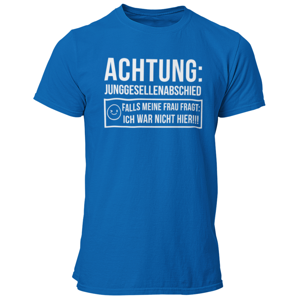 JGA T-Shirt mit dem Aufdruck „Achtung Junggesellenabschied – Pass auf, dass deine Frau dich nicht sieht!“, ideal für den Junggesellenabschied.