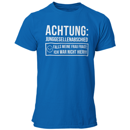 JGA T-Shirt mit dem Aufdruck „Achtung Junggesellenabschied – Pass auf, dass deine Frau dich nicht sieht!“, ideal für den Junggesellenabschied.