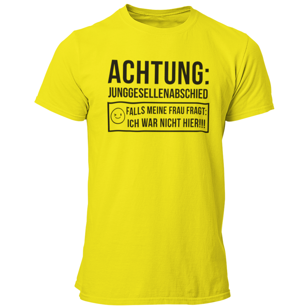 JGA T-Shirt mit dem Aufdruck „Achtung Junggesellenabschied – Pass auf, dass deine Frau dich nicht sieht!“, ideal für den Junggesellenabschied.